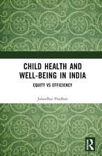 Child Health and Well-being in India: Equity vs Efficiency