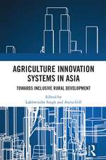 Agriculture Innovation Systems in Asia: Towards Inclusive Rural Development