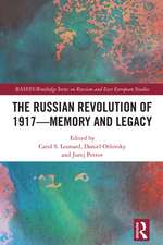 The Russian Revolution of 1917 - Memory and Legacy