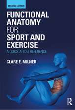 Functional Anatomy for Sport and Exercise: A Quick A-to-Z Reference