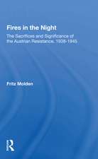 Fires In The Night: The Sacrifices And Significance Of The Austrian Resistance