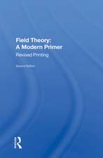 Field Theory: A Modern Primer