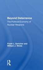 Beyond Deterrence: The Political Economy Of Nuclear Weapons