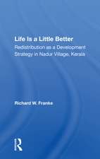 Life Is A Little Better: Redistribution As A Development Strategy In Nadur Village, Kerala