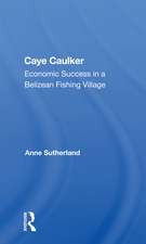 Caye Caulker: Economic Success In A Belizean Fishing Village