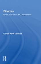 Biocracy: Public Policy And The Life Sciences