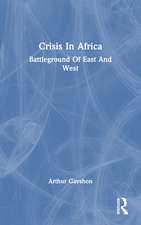 Crisis In Africa: Battleground Of East And West