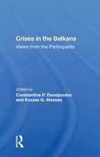 Crises In The Balkans: Views From The Participants