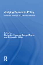 Judging Economic Policy: Selected Writings Of Gottfried Haberler