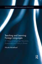 Teaching and Learning Foreign Languages: A History of Language Education, Assessment and Policy in Britain