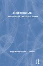 Magnificent Sex: Lessons from Extraordinary Lovers