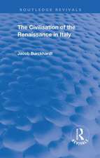 The Civilisation of the Period of the Renaissance in Italy