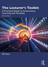 The Lecturer's Toolkit: A Practical Guide to Assessment, Learning and Teaching