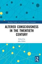 Altered Consciousness in the Twentieth Century