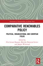 Comparative Renewables Policy: Political, Organizational and European Fields