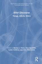 After Discourse: Things, Affects, Ethics