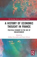 A History of Economic Thought in France: Political Economy in the Age of Enlightenment