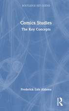 Comics Studies: The Key Concepts