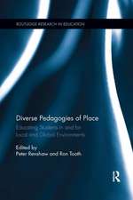 Diverse Pedagogies of Place: Educating Students in and for Local and Global Environments