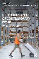 The Politics and Ethics of Contemporary Work: Whither Work?