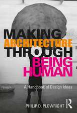 Making Architecture Through Being Human: A Handbook of Design Ideas