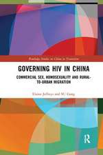 Governing HIV in China: Commercial Sex, Homosexuality and Rural-to-Urban Migration