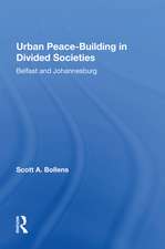 Urban Peacebuilding In Divided Societies: Belfast And Johannesburg