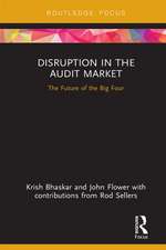 Disruption in the Audit Market: The Future of the Big Four