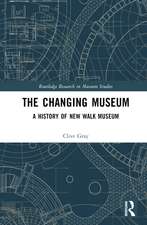 The Changing Museum: A History of New Walk Museum