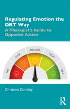 Regulating Emotion the DBT Way