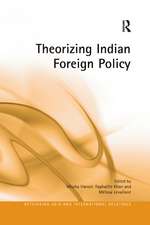 Theorizing Indian Foreign Policy