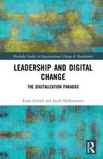 Leadership and Digital Change: The Digitalization Paradox