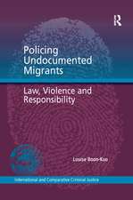 Policing Undocumented Migrants: Law, Violence and Responsibility