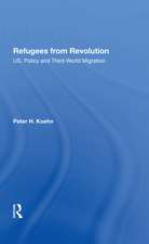 Refugees From Revolution: U.S. Policy And Third World Migration