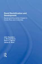 Rural Electrification And Development: Social And Economic Impact In Costa Rica And Colombia