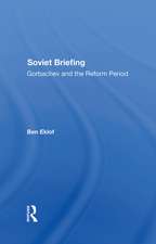 Soviet Briefing: Gorbachev And The Reform Period