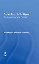 Soviet Psychiatric Abuse: The Shadow Over World Psychiatry