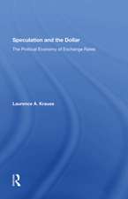 Speculation and the Dollar: The Political Economy of Exchange Rates