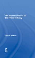 The Microeconomics of the Timber Industry