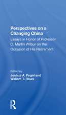 Perspectives On A Changing China: Essays In Honor Of Professor C. Martin Wilbur