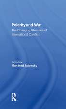 Polarity And War: The Changing Structure Of International Conflict