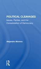 Political Cleavages: Issues, Parties, And The Consolidation Of Democracy