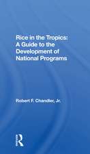 Rice In The Tropics: A Guide To Development Of National Programs