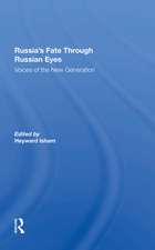 Russia's Fate Through Russian Eyes: Voices Of The New Generation