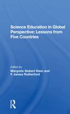 Science Education In Global Perspective: Lessons From Five Countries