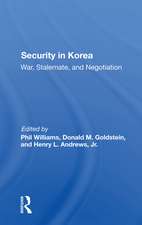 Security In Korea: War, Stalemate, And Negotiation