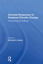 Societal Responses To Regional Climatic Change: Forecasting By Analogy