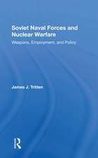 Soviet Naval Forces And Nuclear Warfare: Weapons, Employment, And Policy