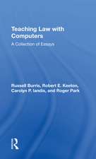 Teaching Law With Computers: A Collection Of Essays