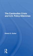 The Cambodian Crisis And U.s. Policy Dilemmas